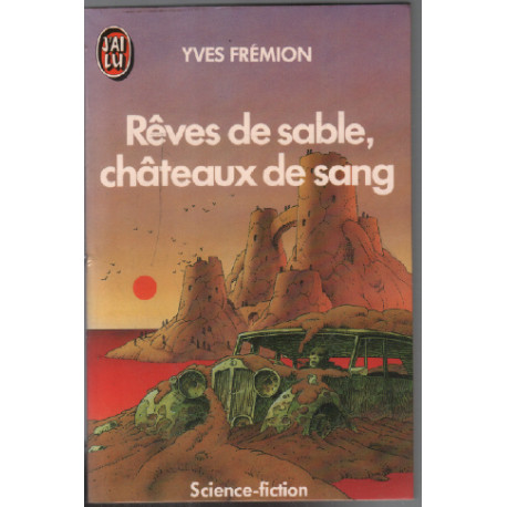 REVES DE SABLE, CHAREAUX DE SANG (J AI LU 2054, YVES FREMION)