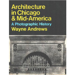 Architecture in chicago &mid-america / a photographic history