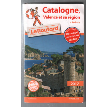 Guide du Routard Catalogne Valence et sa région 2017: (+ Andorre)