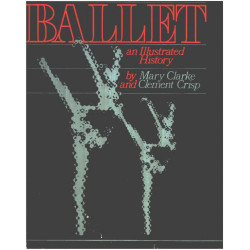 Ballet / an illustrated history