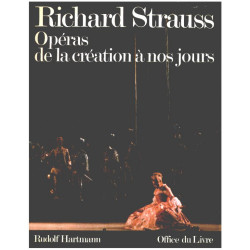 Richard strauss / opéras de la création à nos jours