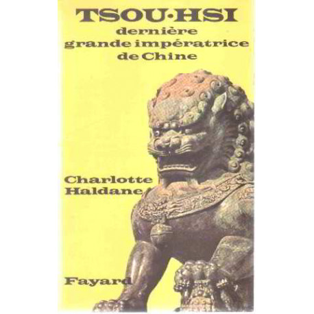 Tsou-hsi derniere grande imperatrice de chine
