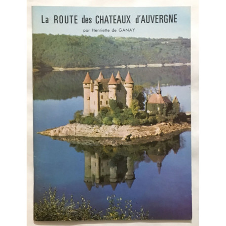 La route des chateaux d' Auvergne