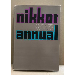 Nikkon annual 1972-1973 / preface en japonais/ photographies en...