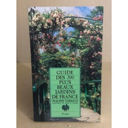 Guide des 300 plus beaux jardins de France (Riv.Lit.Reg.)