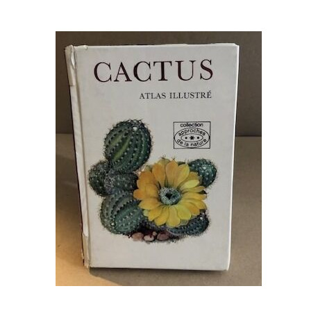 Cactus / atlas illustré