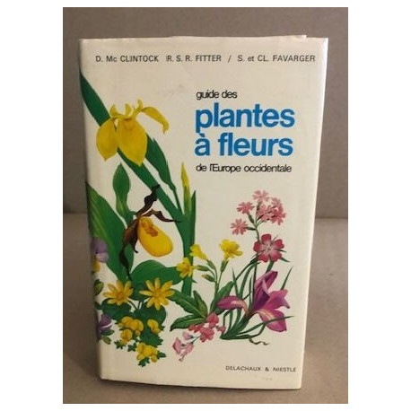 Guides plantes à fleurs de l'europe occidentale / abondandes...