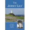 The Jersey Lily: Life and Times of Lillie Langtry