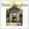 Mont Dauphin Mon Village