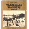 Marseille naguere 1859-1939