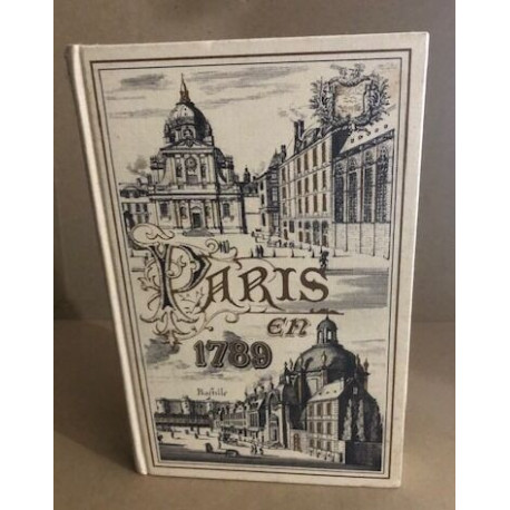 Paris en 1789 / ouvrage illustré de 150 gravures sur bois et d'une...
