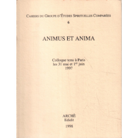 Animus et anima / colloque tenu a paris les 31 mai et 1° juin 1997