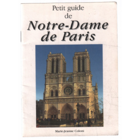 Petit guide de notre dame de paris ( photographies de l'intérieur...