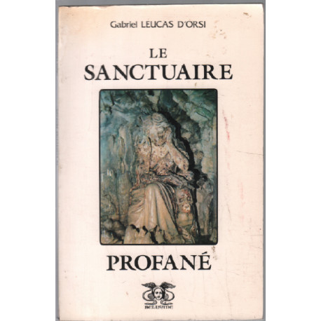 Le sanctuaire profané