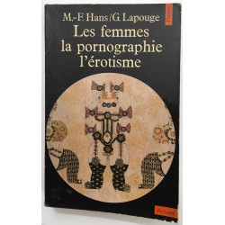 Les femmes / la pornographie / l' érotisme