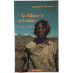 Le chemin de Lhassa : Voyages au Tibet