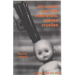 Roman pour midinettes : Scènes cruelles