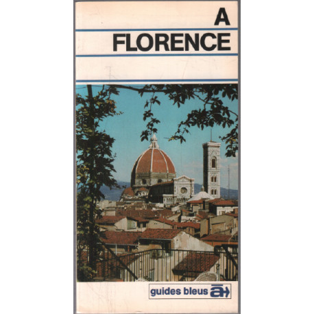 A Florence ( les Guides bleus )