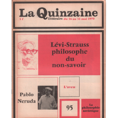 La quinzaine litteraire n° 95 / lévi-strauss philosophe du non savoir