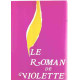 Le roman de violette