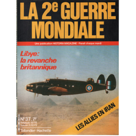 La 2e guerre mondiale n° 37 / libye : la revanche britannique
