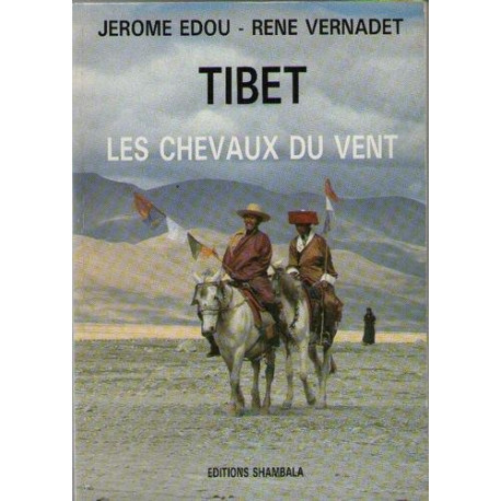 Tibet les chevaux du vent: Introduction à la culture tibétaine