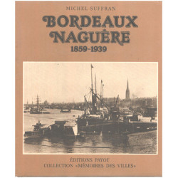 Bordeaux naguère : 192 photographies anciennes (Collection...