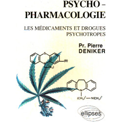 Psychopharmacologie: Les médicaments et drogues psychotropes