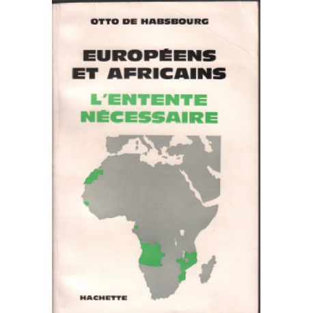 Europeens et africains : l'entente necessaire