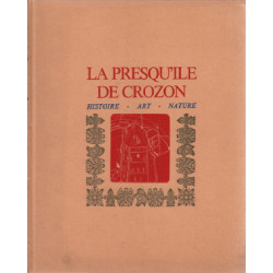 La presqu'ile de crozon / histoire -art - nature