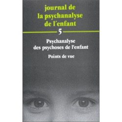 Psychanalyse des psychoses de l' enfant / points de vue