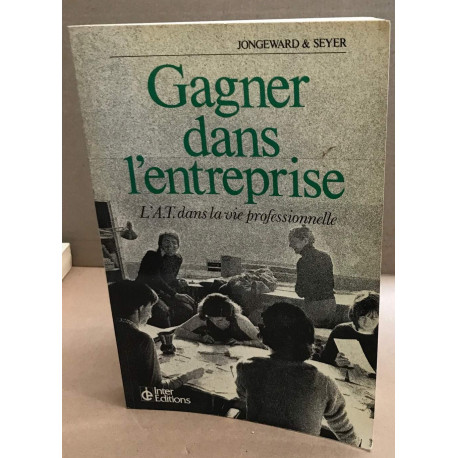 Gagner dans l'entreprise : l'analyse transactionnelle dans la vie...