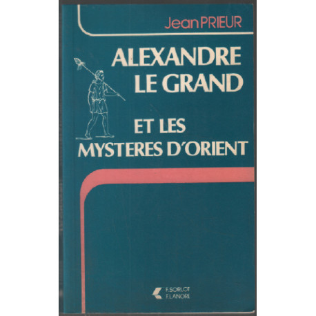 Alexandre le grand et les mystères d'orient