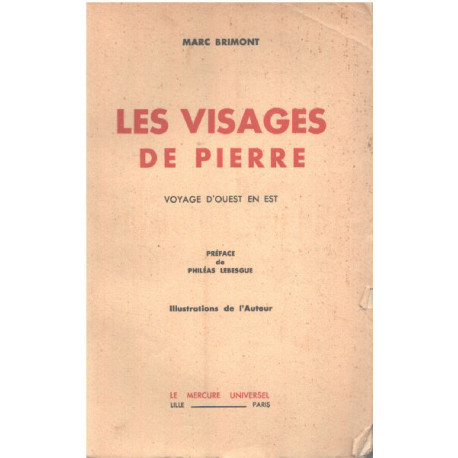 Les visages de pierre / voyage d'ouest en est/ illustrations de...