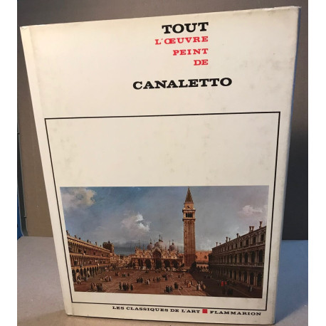 Tout l'oeuvre peint de Canaletto