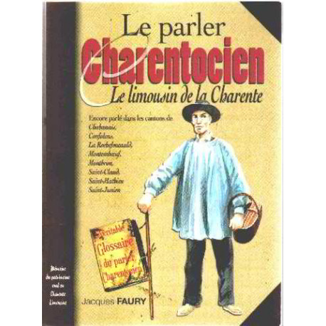 Le parler charentocien le limousin de la charente