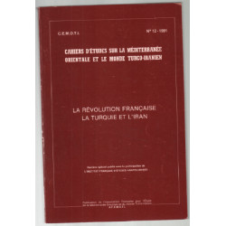 La révolution francaise , la turquie et l'iran (revue CEMOTI n° 12)