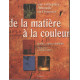 De la matière à la couleur / Une entreprise culturelle en Provence