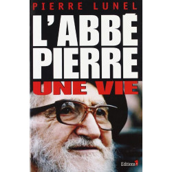 L'Abbé Pierre - Une vie