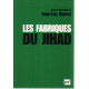 Les fabriques du jihad