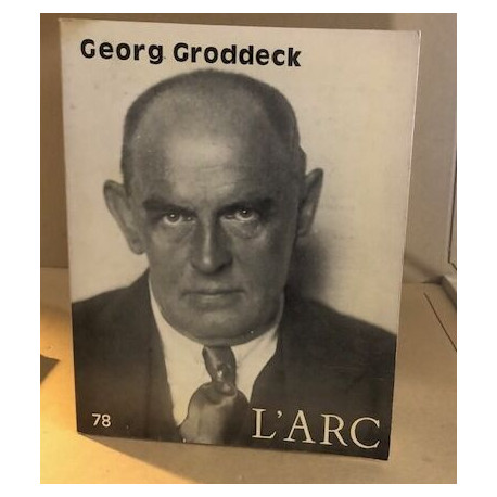 Revue l'arc n° 78 / georg Groddeck