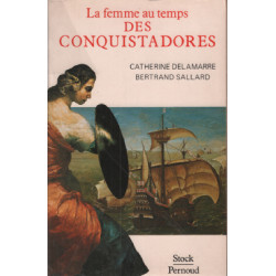 La femme au temps des Conquistadores