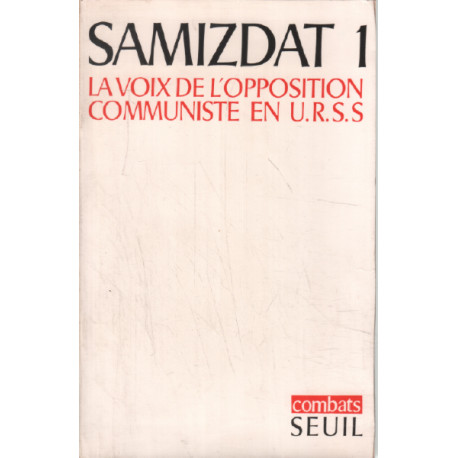 Samizdat 1 / la voix de l'opposition communiste en URSS