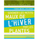 Soigner les petits maux de l'hiver par les plantes