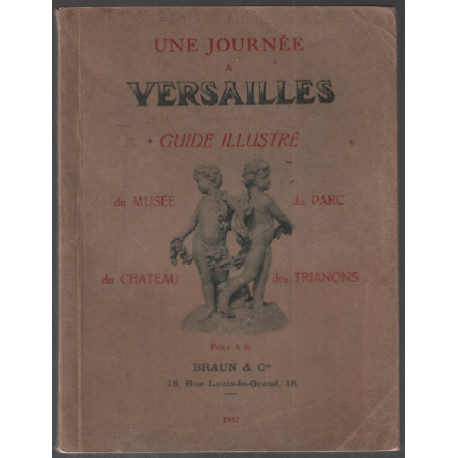 Une journée à versailles guide illustré ( 32 gravures et 8 plans )