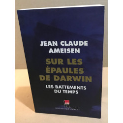 Sur les épaules de Darwin / les battements du temps