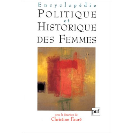 ENCYCLOPEDIE POLITIQUE ET HISTORIQUE DES FEMMES. Europe Amérique...