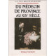 La vie quotidienne du médecin de province au XIX ème siècle