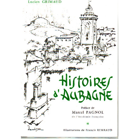 Histoires d'aubagne / préface de marcel Pagnol/ illustrations de...