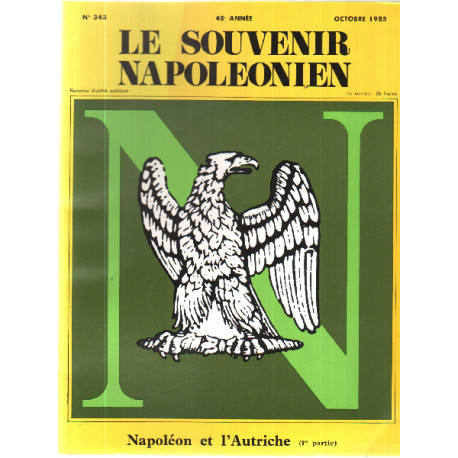 Souvenir napoleonien n° 343 / napoleon et l'autriche ( 1° partie )